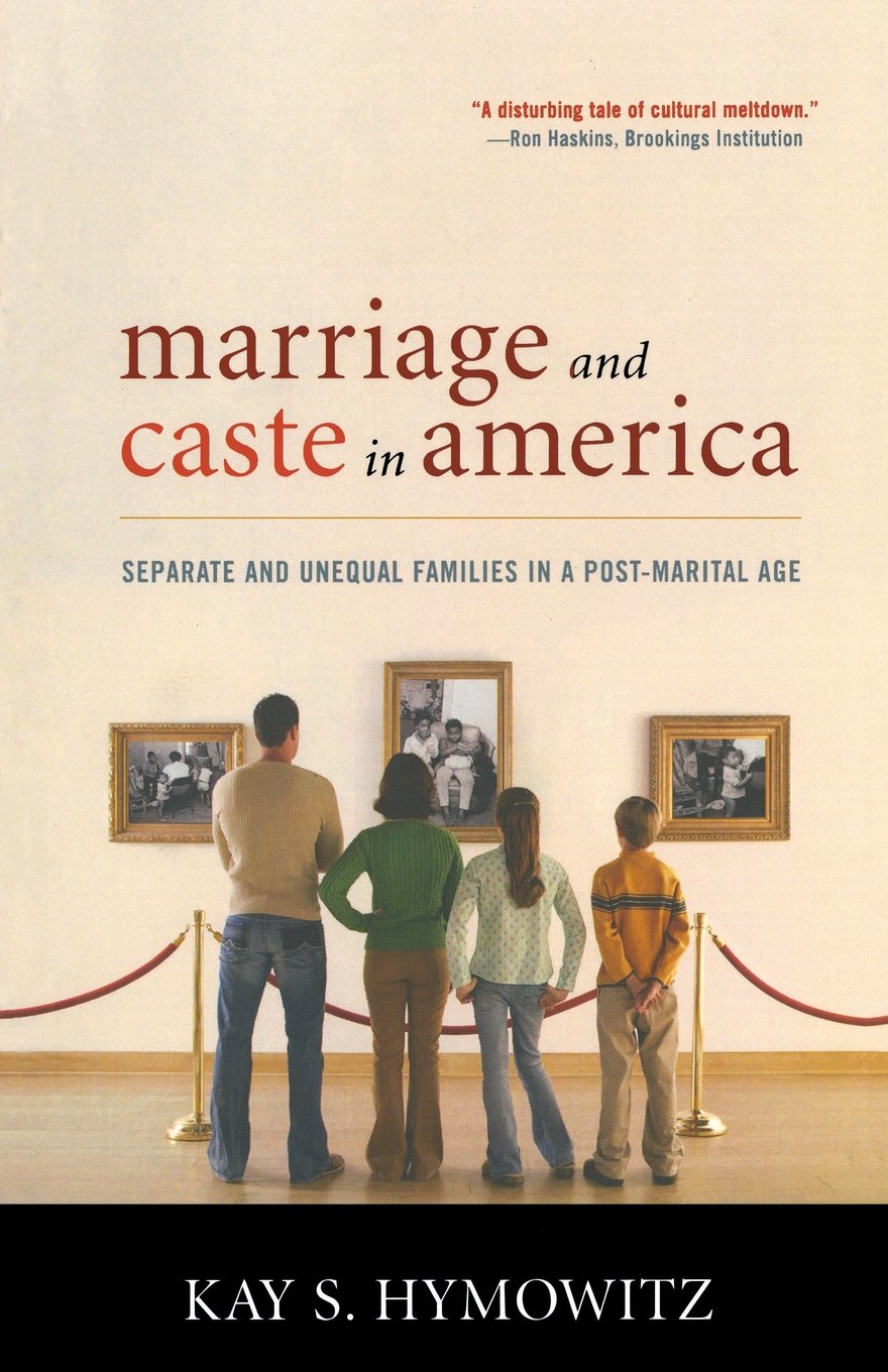 Marriage and Caste in America: Separate and Unequal Families in a Post-Marital Age used book depot