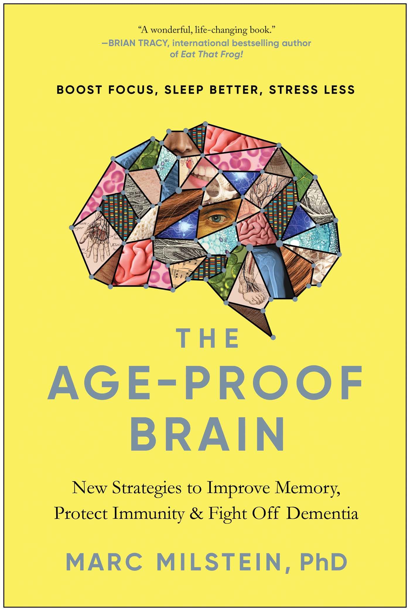 The Age-Proof Brain: New Strategies to Improve Memory, Protect Immunity, and Fight Off Dementia used book depot