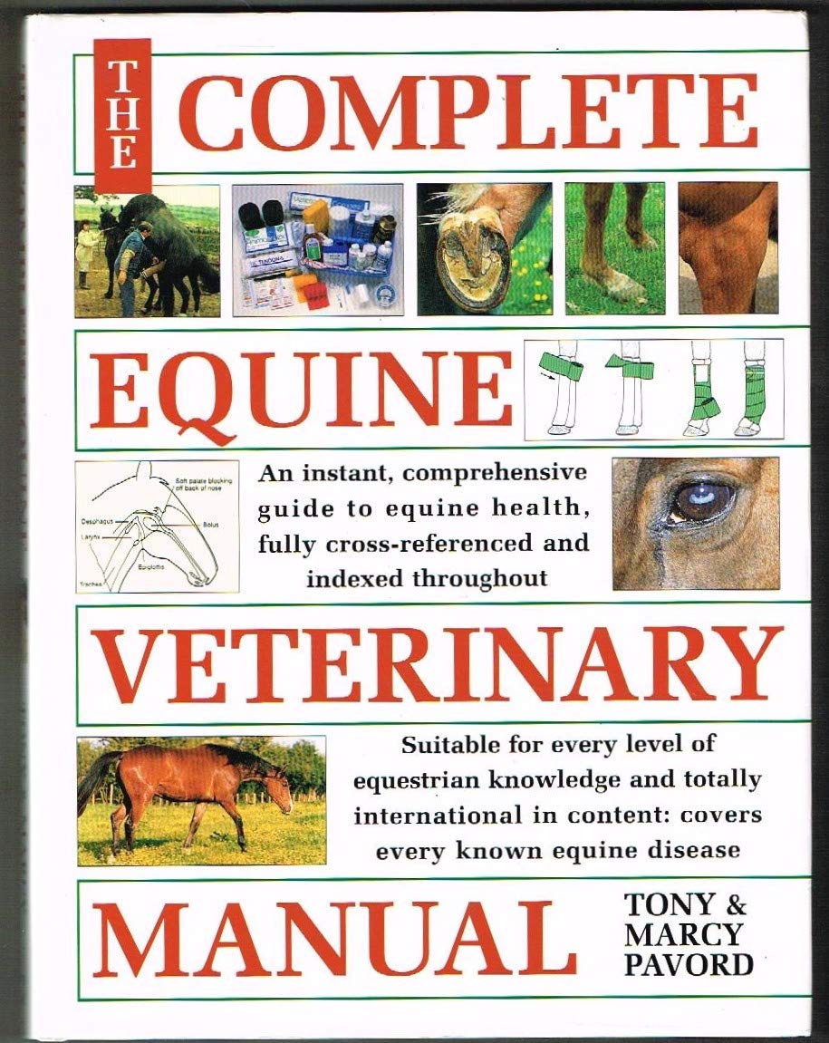 The Complete Equine Veterinary Manual: A Comprehensive and Complete Guide to Equine Health used book depot