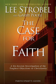 The Case for Faith Participant's Guide: A Six-Session Investigation of the Toughest Objections to Christianity used book depot