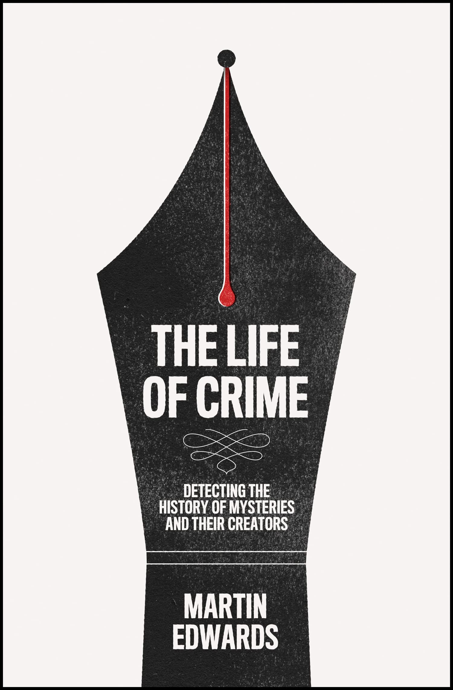 The Life of Crime: Detecting the History of Mysteries and their Creators used book depot
