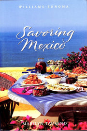 Savoring Mexico: Recipes and Reflections on Mexican Cooking (The Savoring Series) used book depot