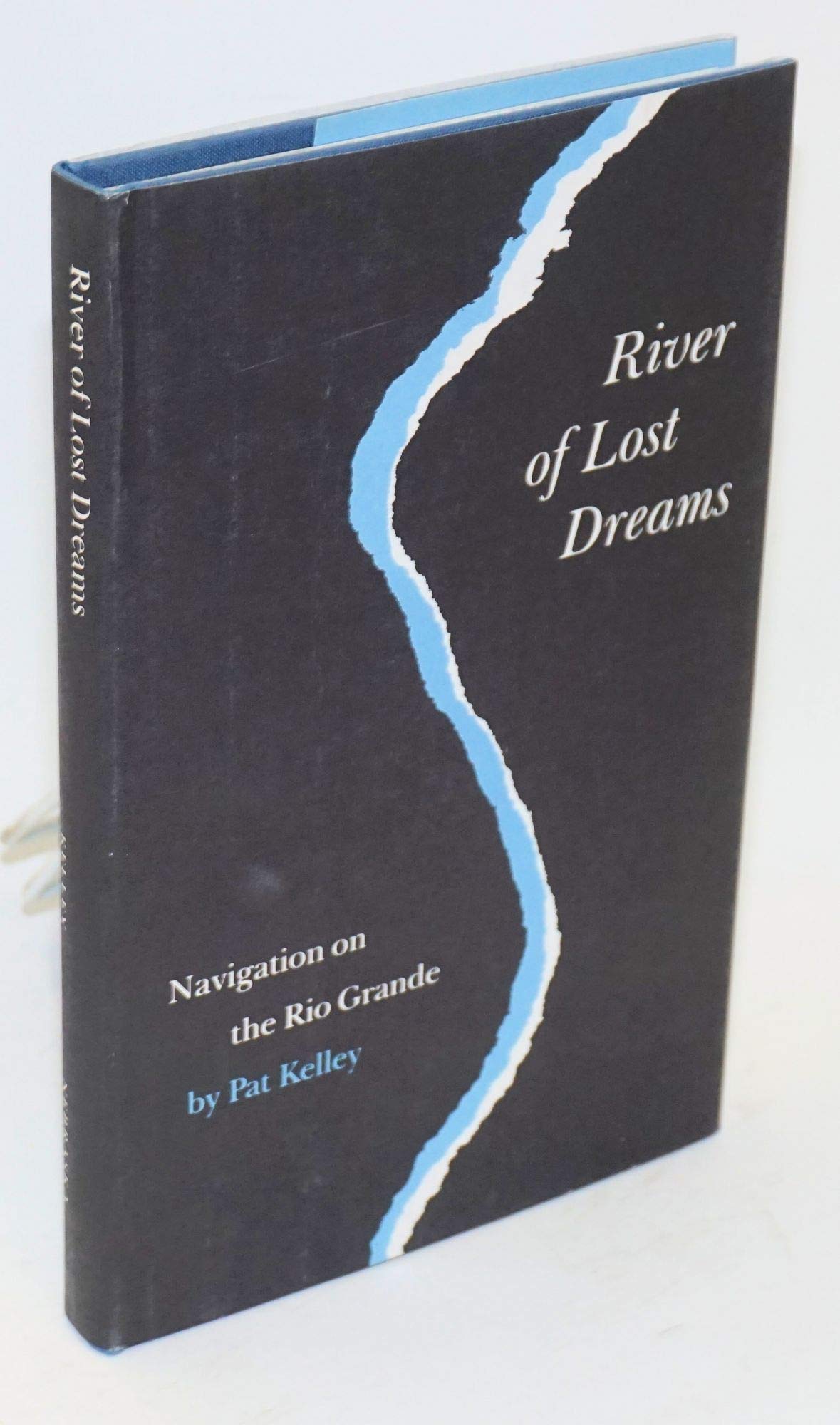 River of Lost Dreams: Navigation on the Rio Grande used book depot