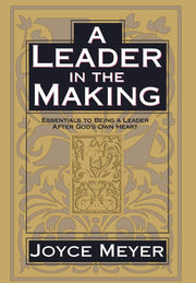 A Leader in the Making: Essentials to Being a Leader After God's Own Heart used book depot