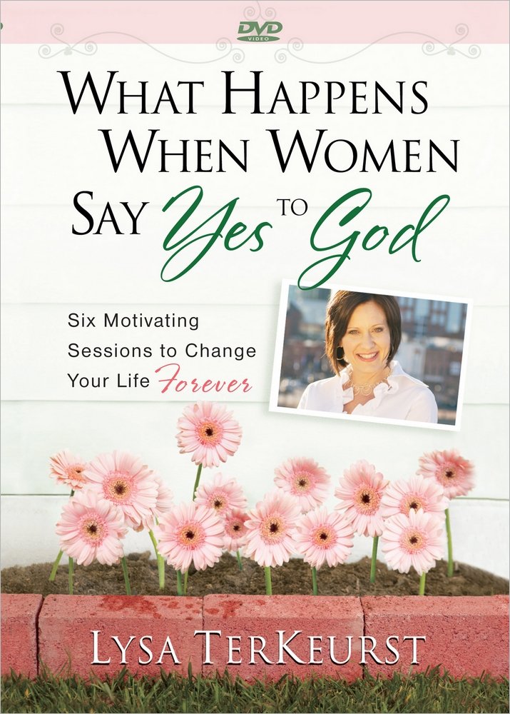 What Happens When Women Say Yes to God: Six Motivating Sessions to Change Your Life Forever used book depot