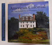 American Colonial: Puritan Simplicity to Georgian Grace used book depot