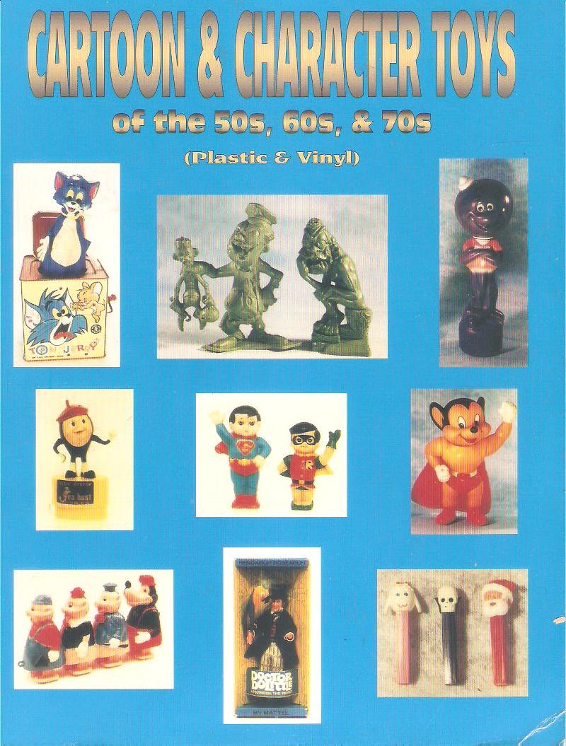 Cartoon & character toys of the 50s, 60s & 70s: Plastic & vinyl used book depot