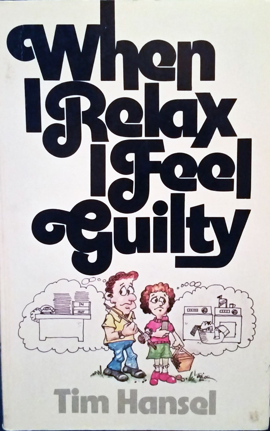 When I Relax I Feel Guilty used book depot