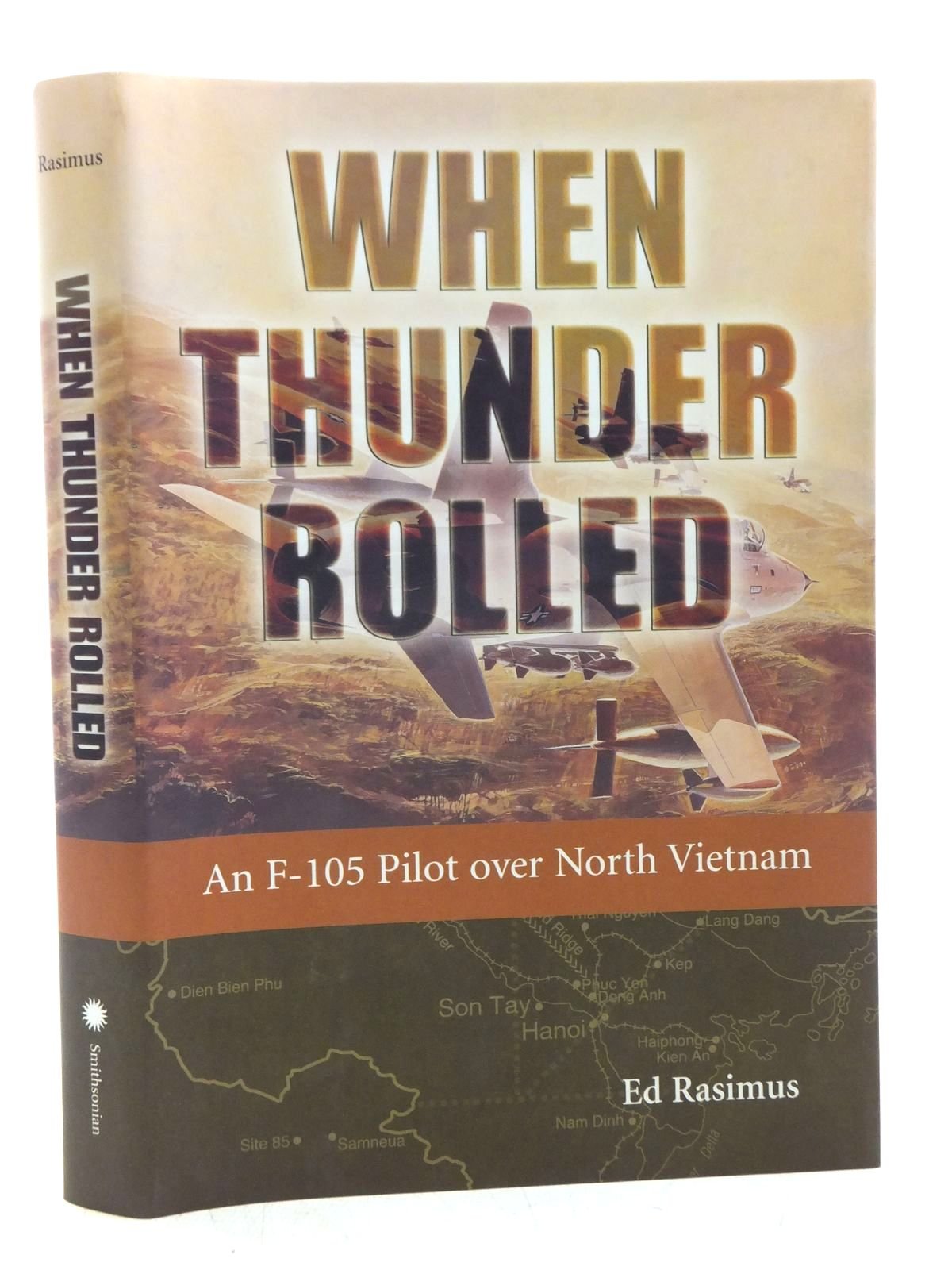 When Thunder Rolled: An F-105 Pilot over North Vietnam used book depot