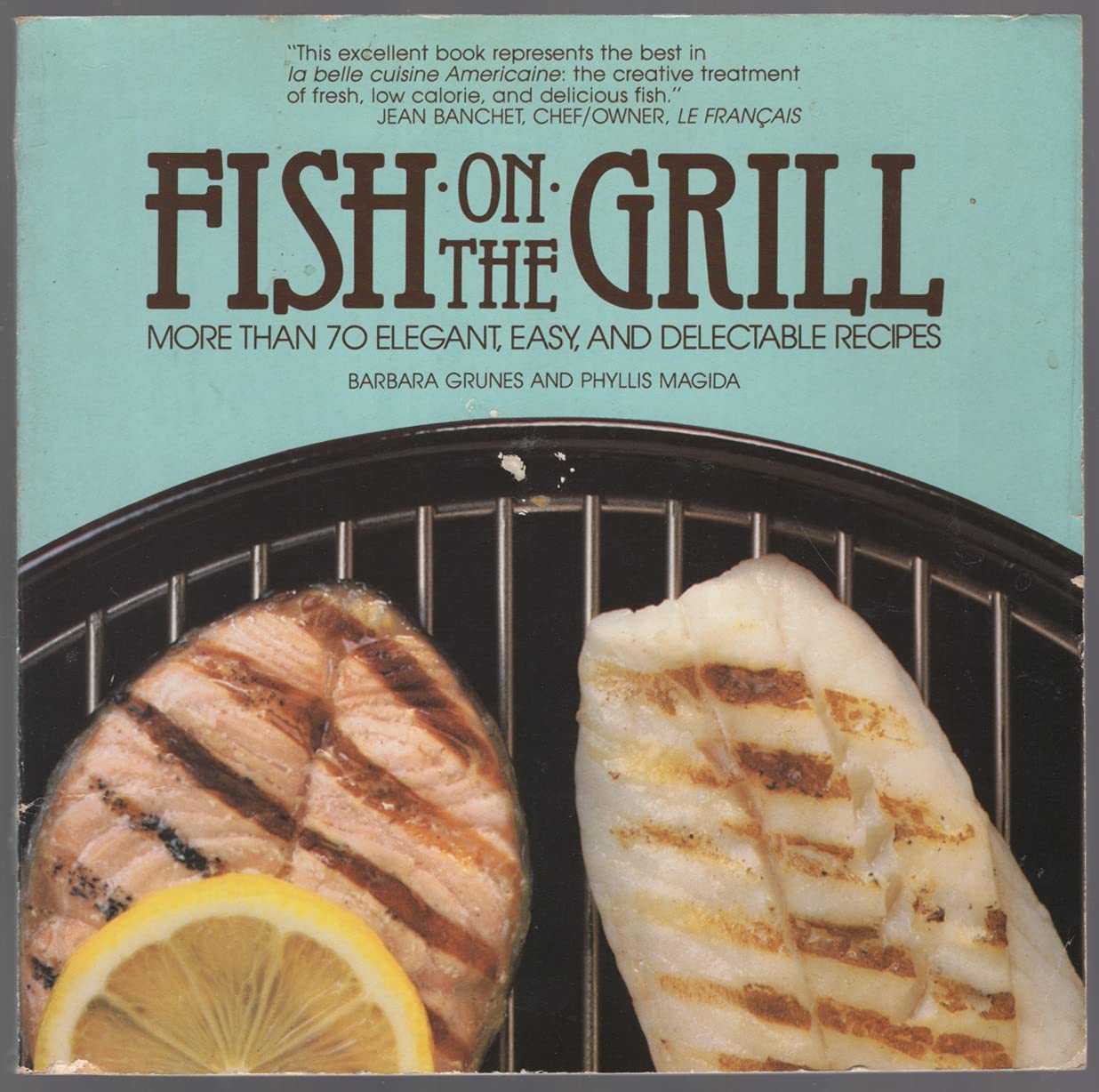 Fish on the Grill: More Than 70 Elegant, Easy, and Delectable Recipes used book depot