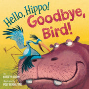 Hello, Hippo! Goodbye, Bird! used book depot