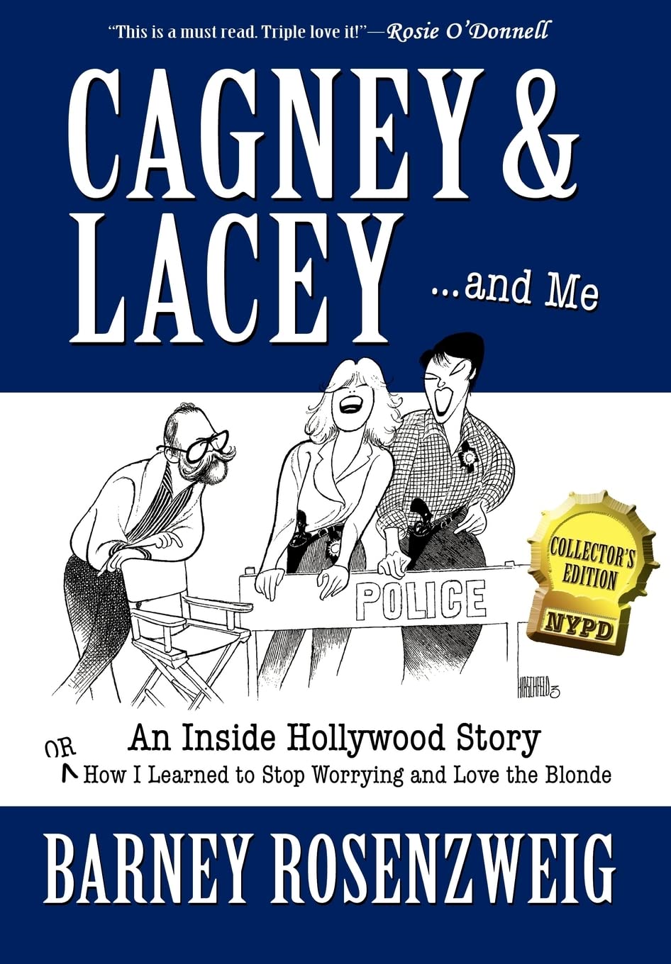 Cagney & Lacey ... and Me: An inside Hollywood story OR How I learned to stop worrying and love the blonde used book depot
