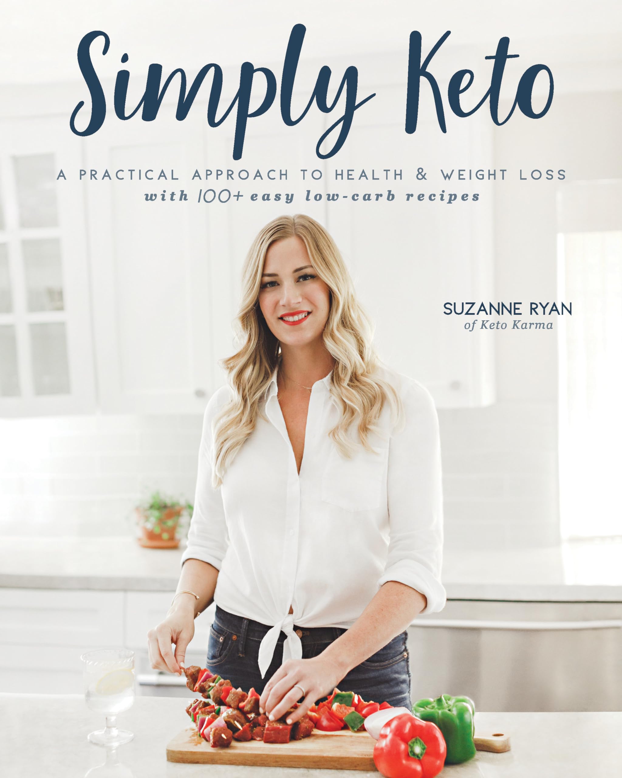 Simply Keto: A Practical Approach to Health & Weight Loss with 100+ Easy Low-Carb Recipes used book depot