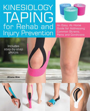 Kinesiology Taping for Rehab and Injury Prevention: An Easy, At-Home Guide for Overcoming Common Strains, Pains and Conditions used book depot