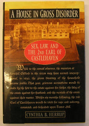 A House in Gross Disorder: Sex, Law, and the 2nd Earl of Castlehaven used book depot