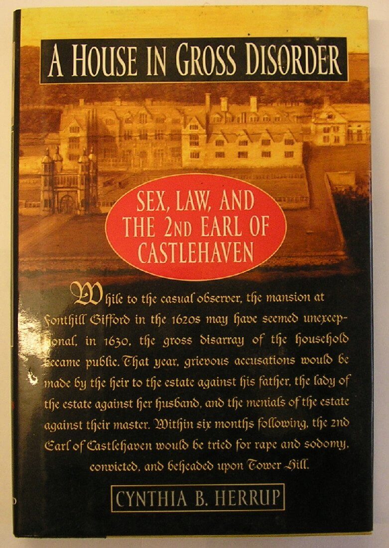A House in Gross Disorder: Sex, Law, and the 2nd Earl of Castlehaven used book depot