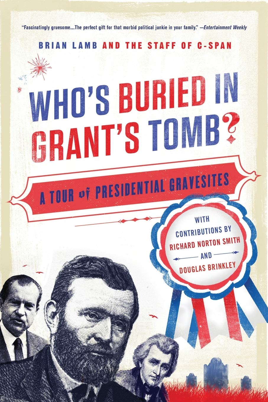 Who's Buried in Grant's Tomb?: A Tour of Presidential Gravesites used book depot