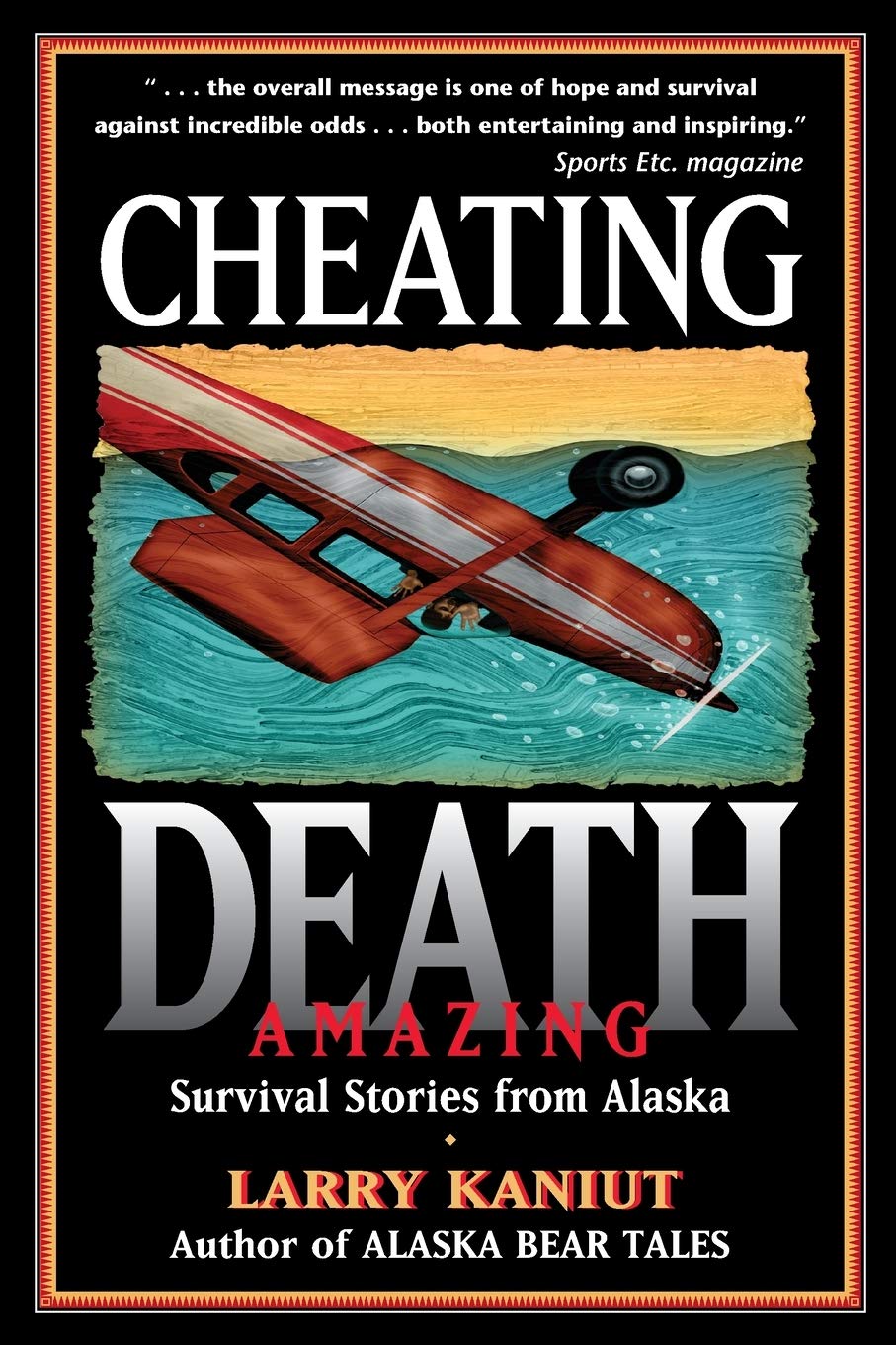 Cheating Death: Amazing Survival Stories from Alaska used book depot
