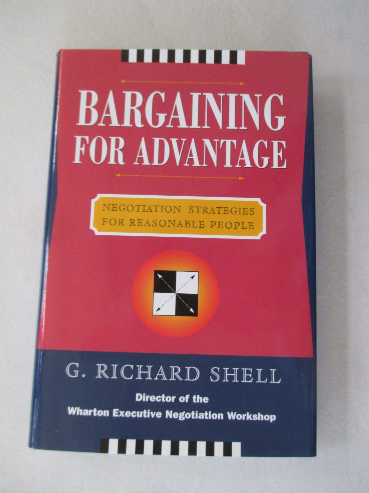 Bargaining for Advantage : Negotiation Strategies for Reasonable People used book depot