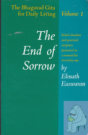 The End of Sorrow: The Bhagavad Gita for Daily Living, Vol. 1 used book depot