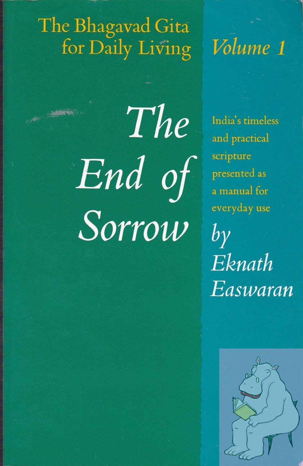 The End of Sorrow: The Bhagavad Gita for Daily Living, Vol. 1 used book depot