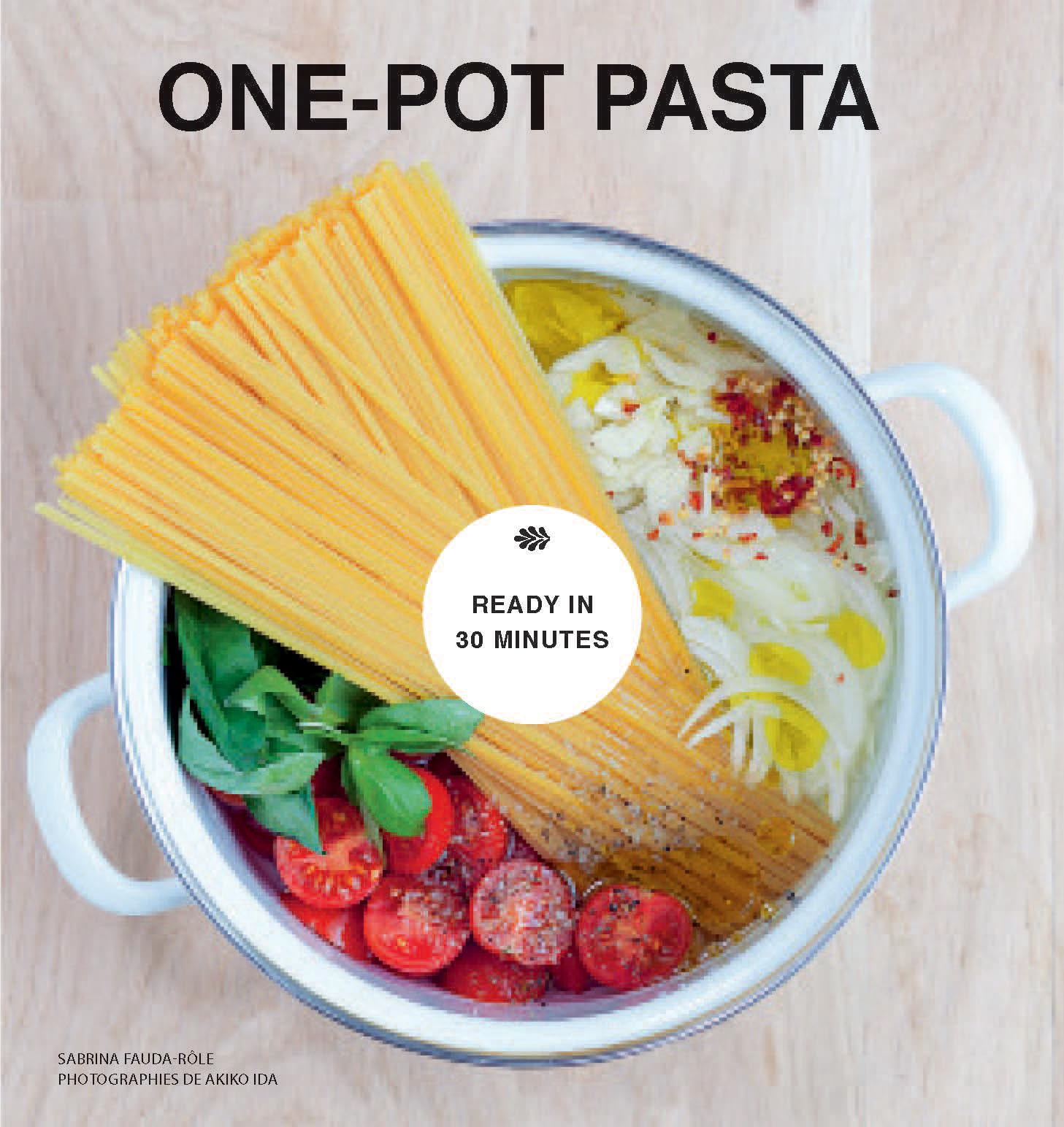 One-Pot Pasta: From Pot to Plate in Under 30 Minutes used book depot