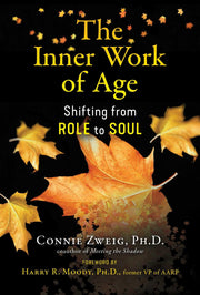 The Inner Work of Age: Shifting from Role to Soul used book depot