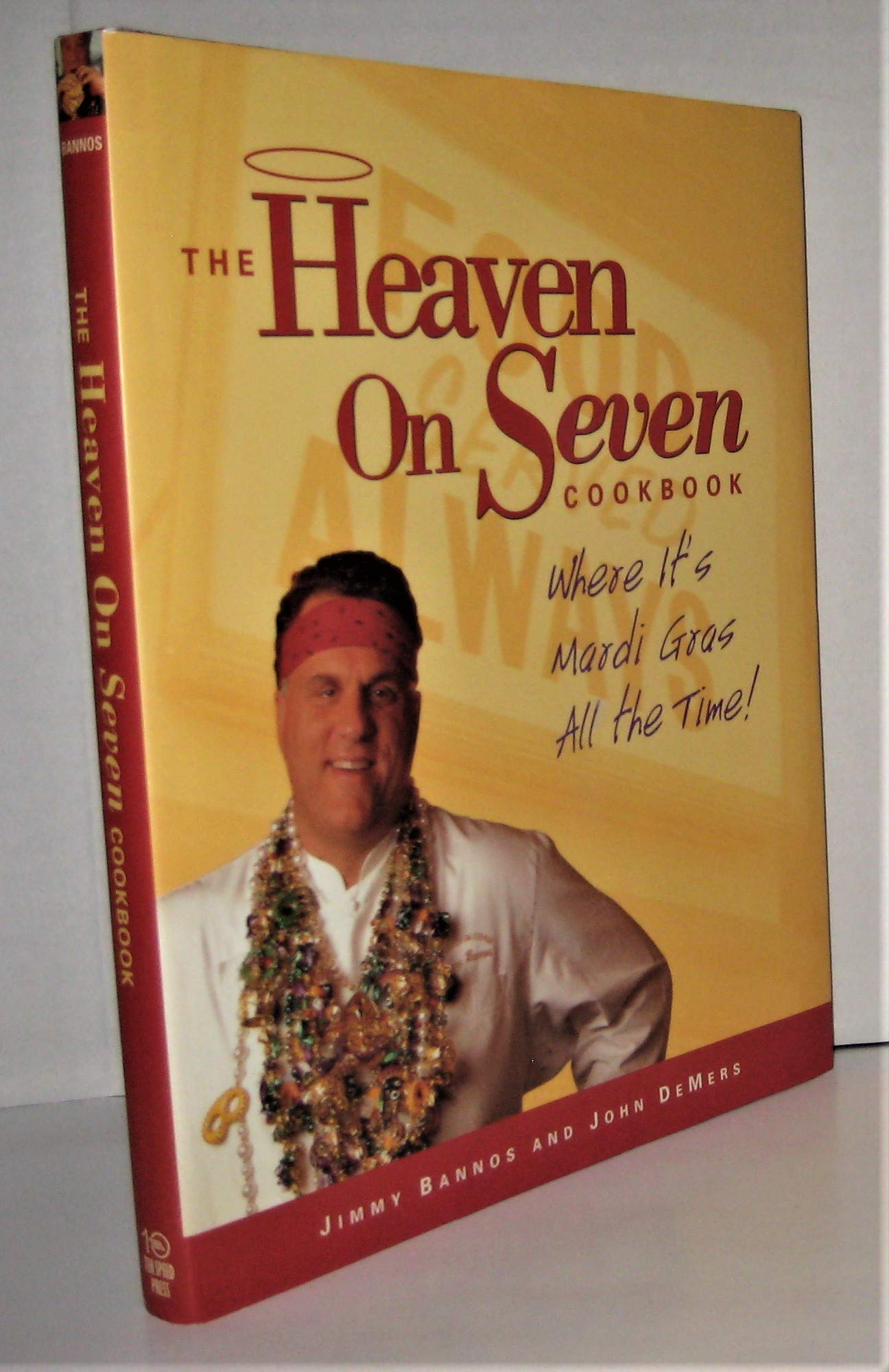 The Heaven on Seven Cookbook: Where It's Mardi Gras All the Time! used book depot