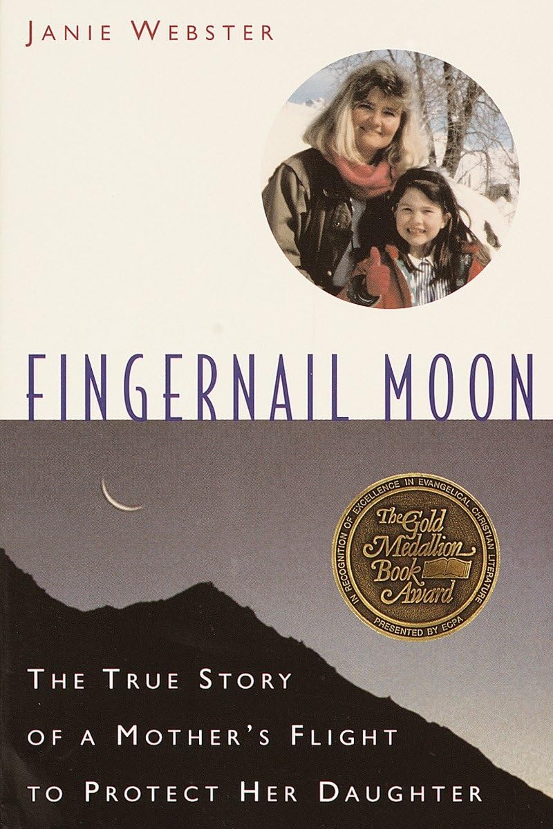 Fingernail Moon: The True Story of a Mother's Flight to Protect Her Daughter used book depot