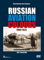Russian Aviation Colours 1909-1922. Volume 2: Great War (Camouflage and Markings) used book depot