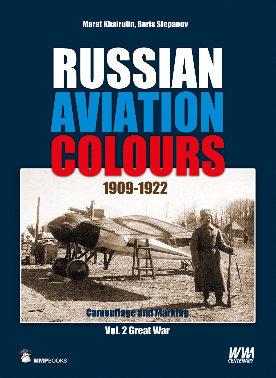 Russian Aviation Colours 1909-1922. Volume 2: Great War (Camouflage and Markings) used book depot