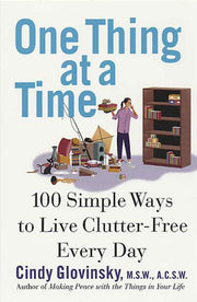 One Thing at a Time: 100 Simple Ways to Live Clutter-Free Every Day used book depot