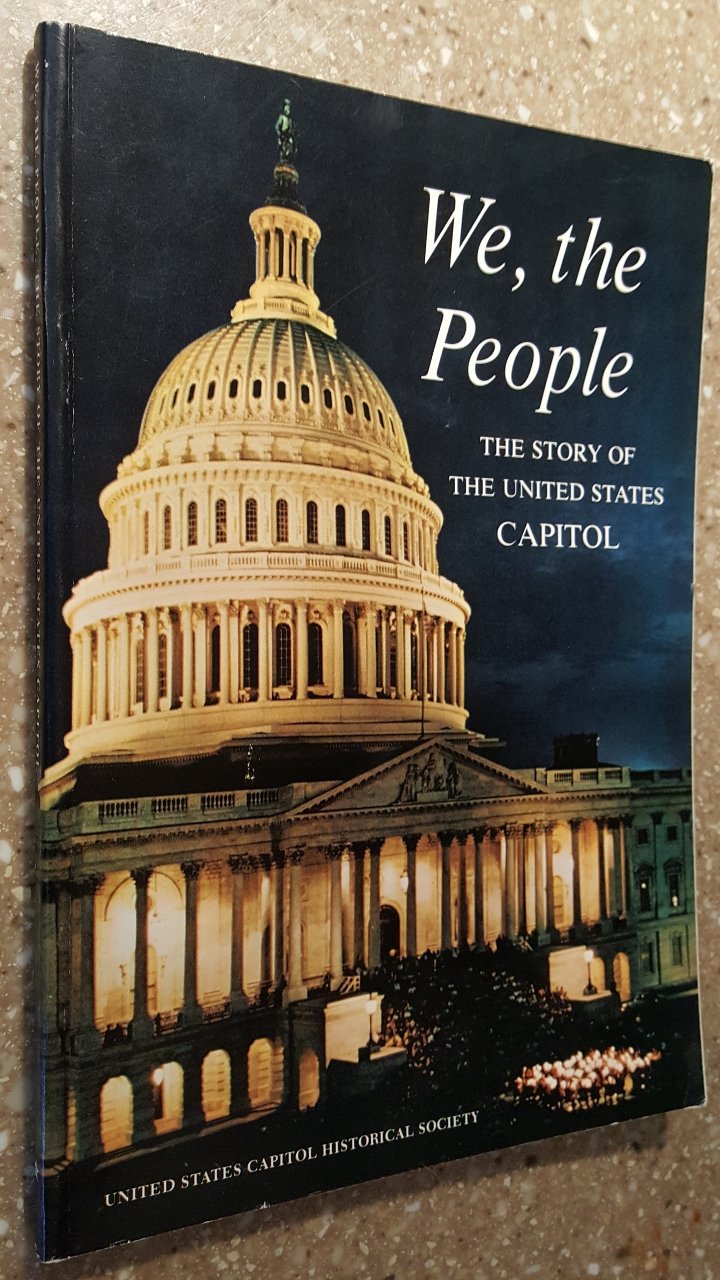 We, the People, the Story of the United States Capitol Its Past and Its promise! used book depot