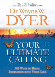 Your Ultimate Calling: 365 Ways to Bring Inspiration into Your Life used book depot