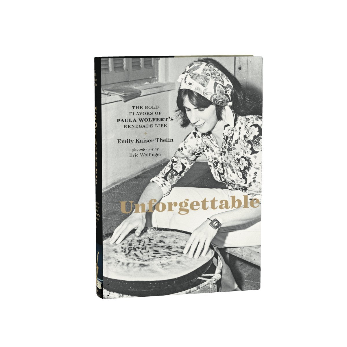 Unforgettable: The Bold Flavors of Paula Wolfert's Renegade Life used book depot