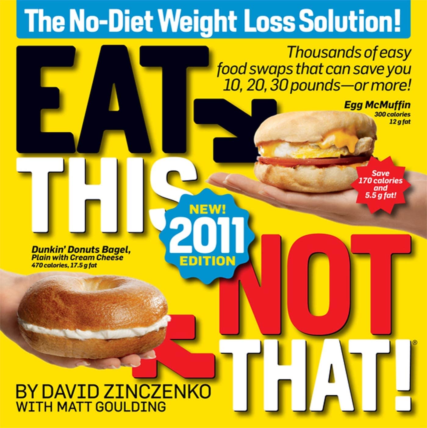 Eat This, Not That! 2011: Thousands of easy food swaps that can save you 10, 20, 30 pounds--or more! used book depot