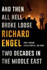 And Then All Hell Broke Loose: Two Decades in the Middle East (Thorndike Press large print popular and narrative nonfiction) used book depot