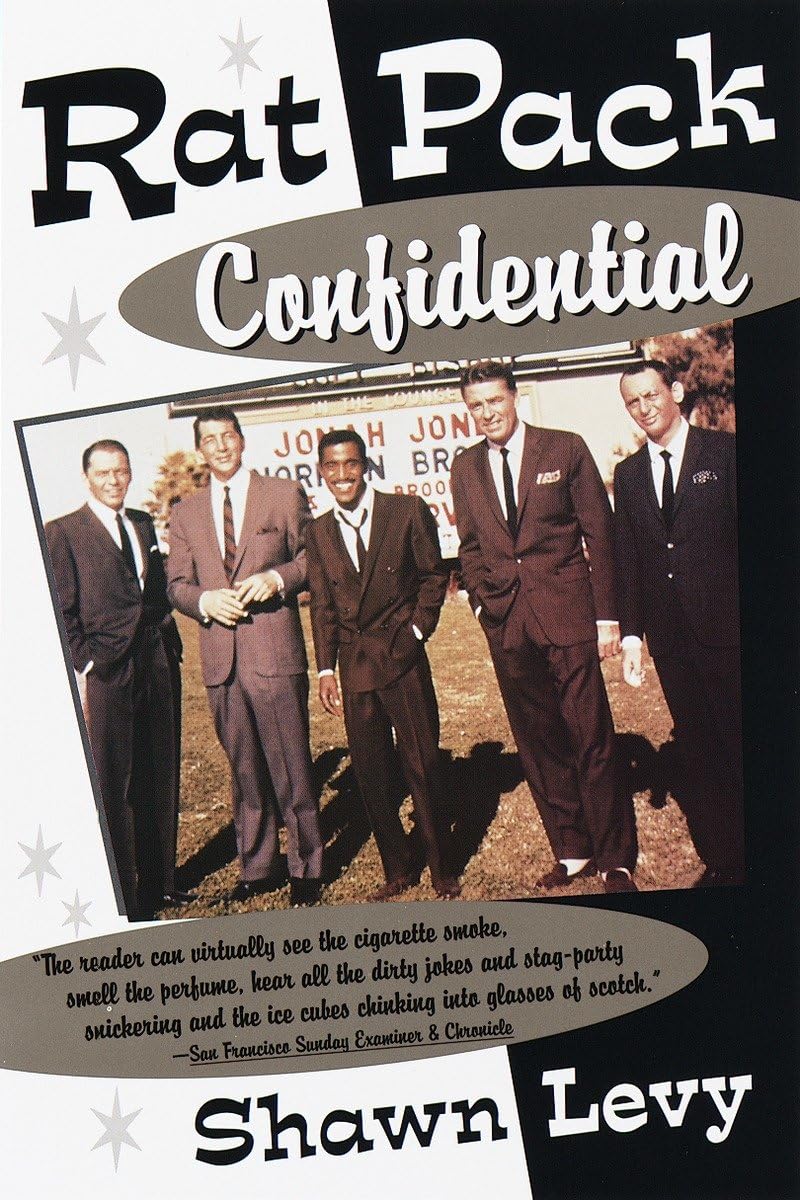 Rat Pack Confidential: Frank, Dean, Sammy, Peter, Joey and the Last Great Show Biz Party used book depot