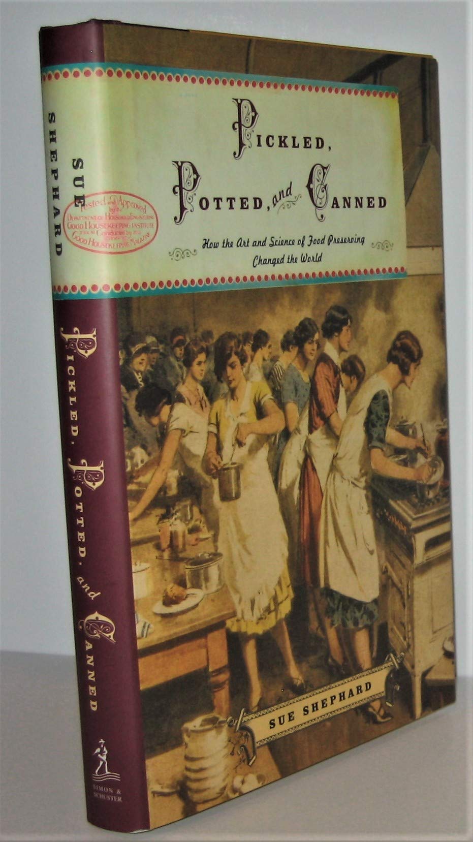Pickled, Potted, and Canned: How the Art and Science of Food Preserving Changed the World used book depot