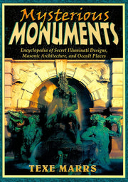Mysterious Monuments: Encyclopedia of Secret Illuminati Designs, Masonic Architecture, and Occult Places used book depot