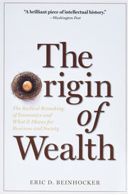 The Origin of Wealth: The Radical Remaking of Economics and What it Means for Business and Society used book depot
