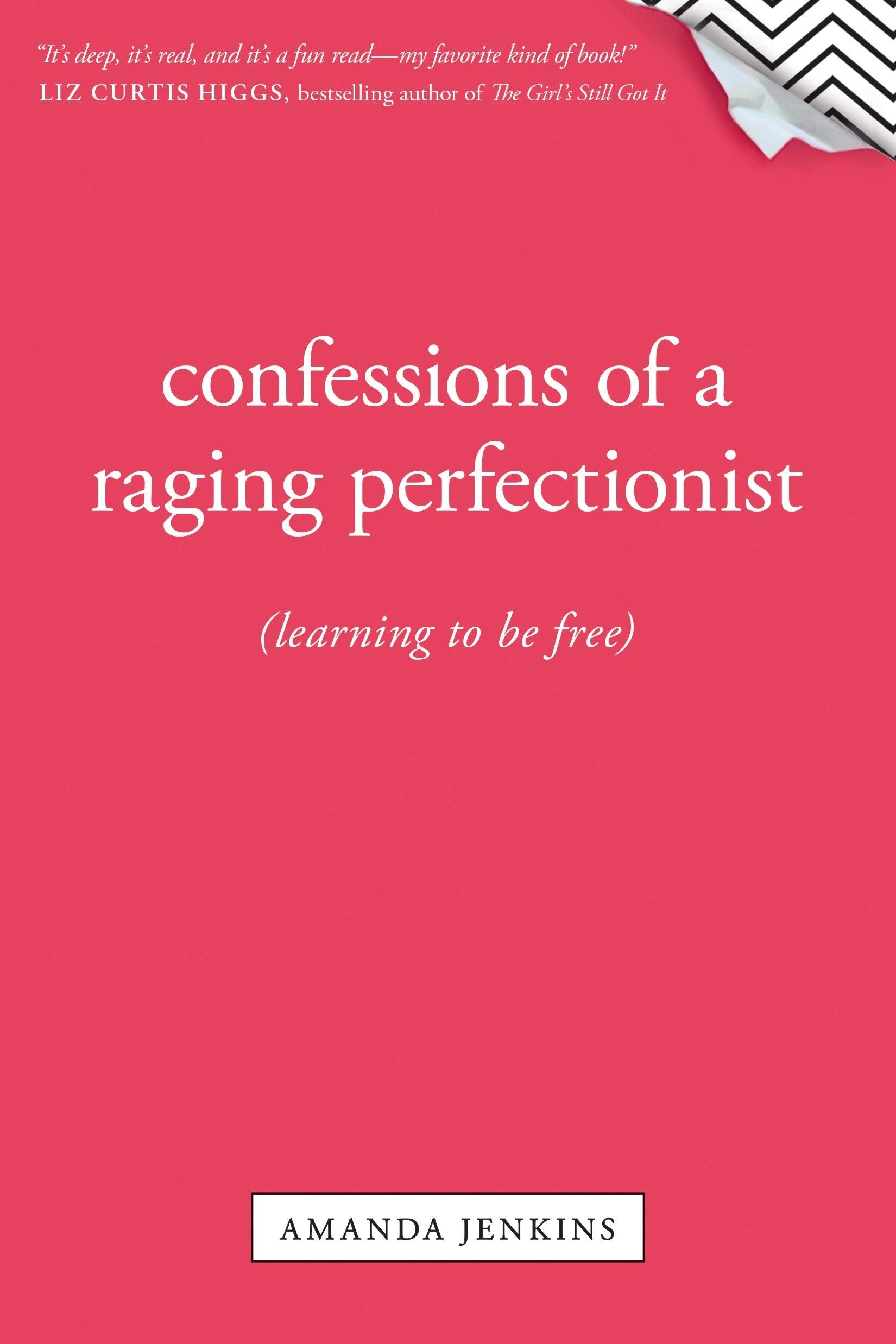 Confessions of a Raging Perfectionist: Learning to Be Free used book depot