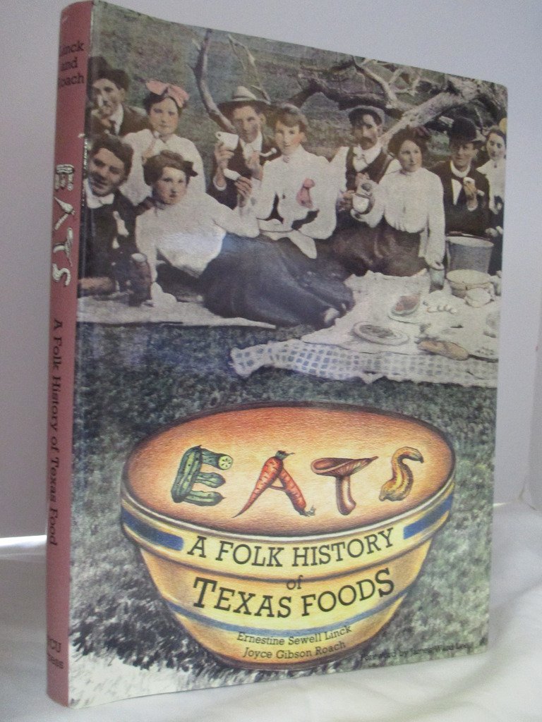 Eats : A Folk History of Texas Foods used book depot