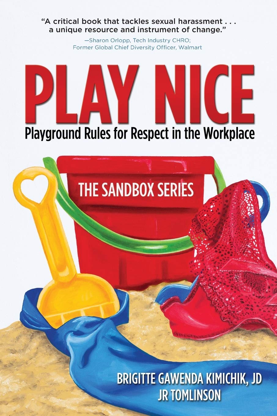 Play Nice: Playground Rules for Respect in the Workplace (The Sandbox) used book depot