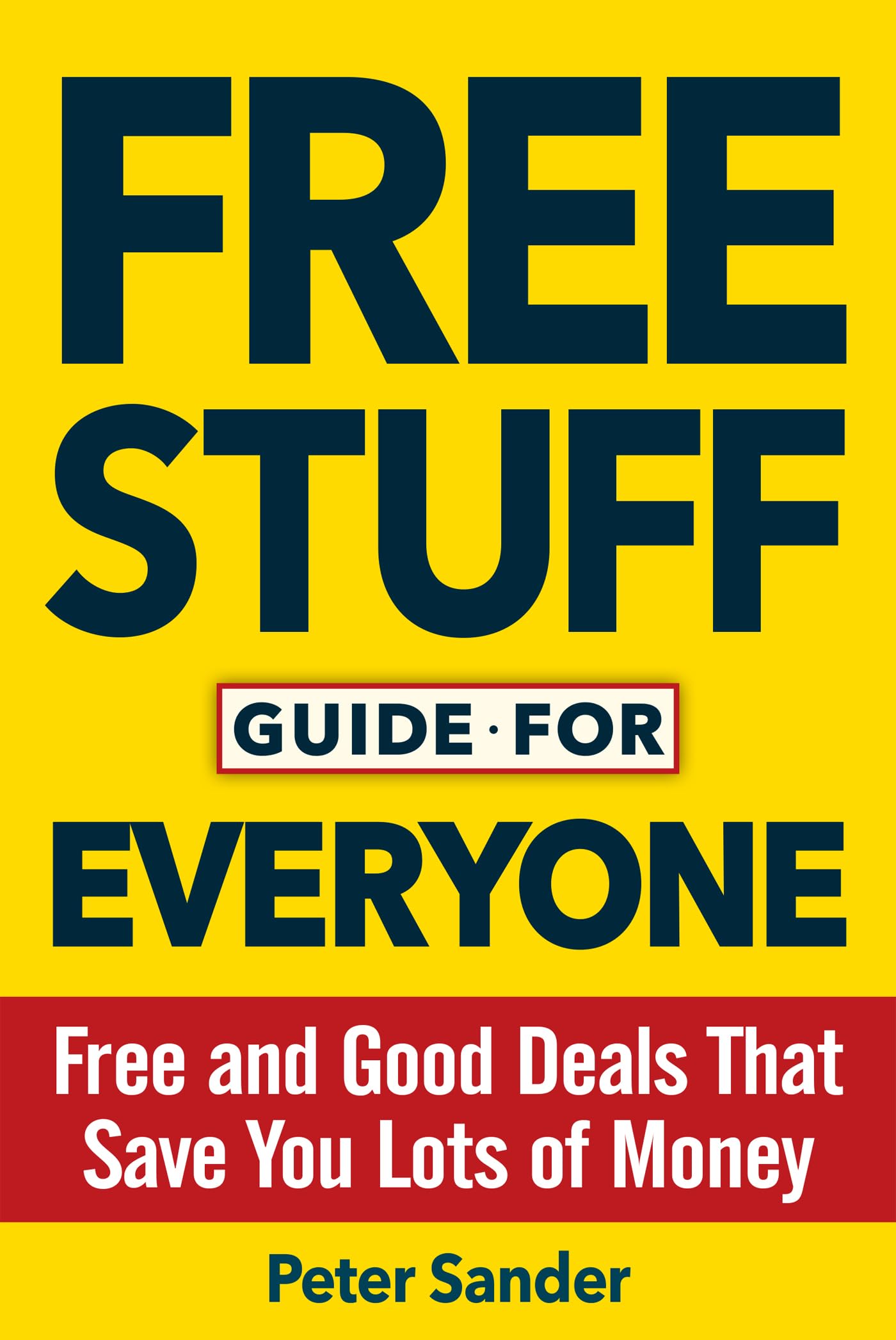 Free Stuff Guide for Everyone Book: Free and Good Deals That Save You Lots of Money used book depot