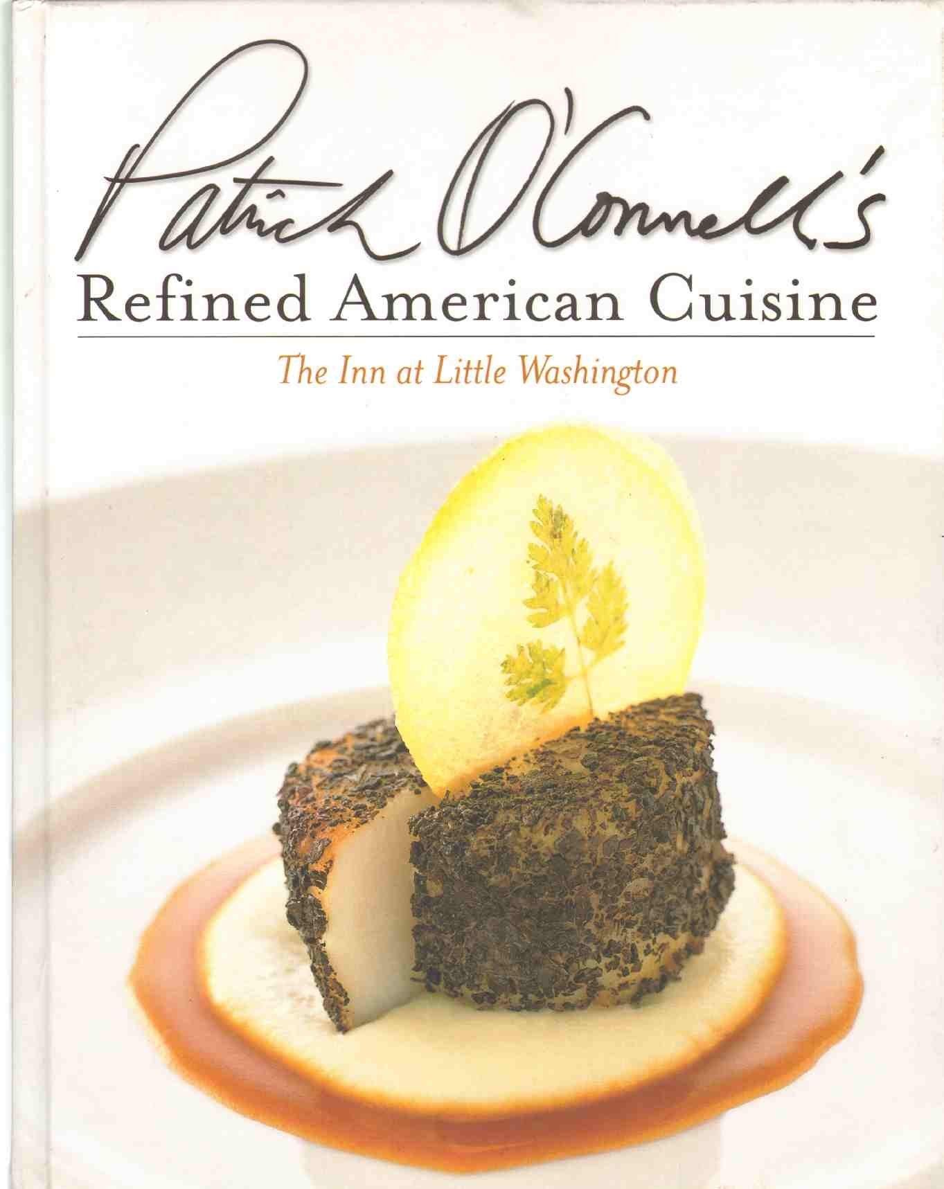 Patrick O'Connell's Refined American Cuisine: The Inn at Little Washington used book depot