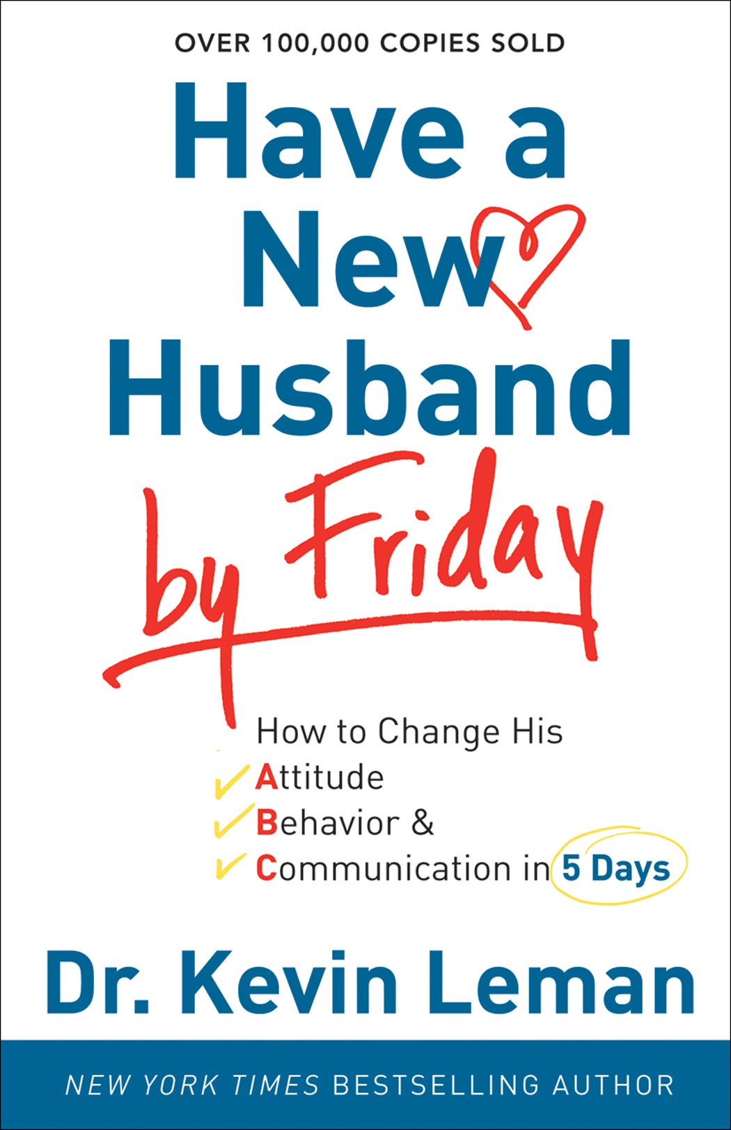 Have a New Husband by Friday: How to Change His Attitude, Behavior & Communication in 5 Days used book depot