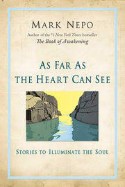 As Far As the Heart Can See: Stories to Illuminate the Soul used book depot
