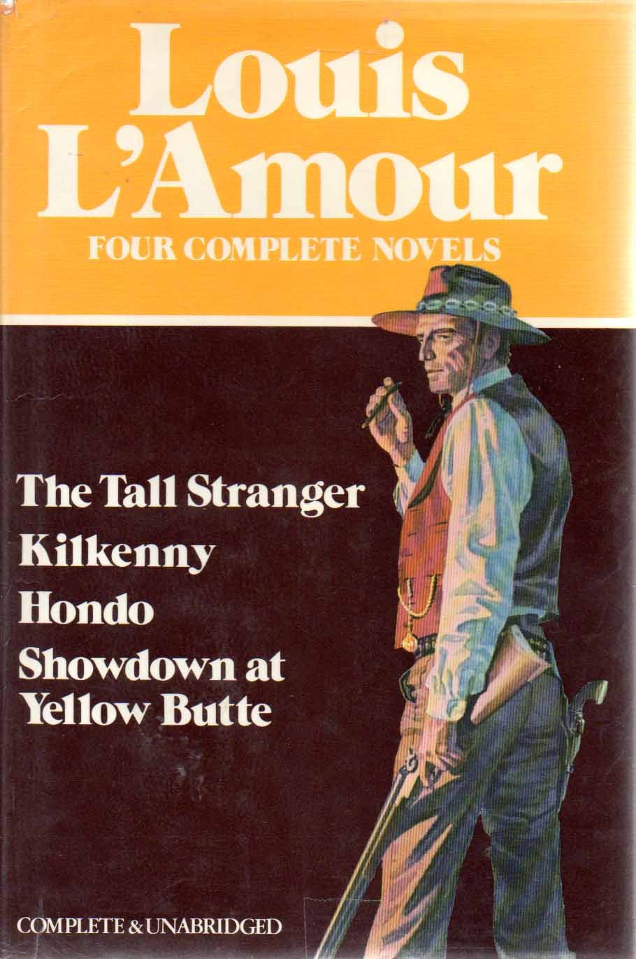 Louis L'Amour: Four Complete Novels- The Tall Stranger / Kilkenny / Hondo / Showdown at Yellow Butte used book depot