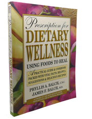 Prescription for Dietary Wellness: Using Foods to Heal used book depot